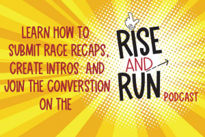 We want your Voice for the Rise and Run Podcast.