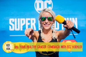 Ep: 102 Your Healthy Cancer Comeback with Fitz Koehler