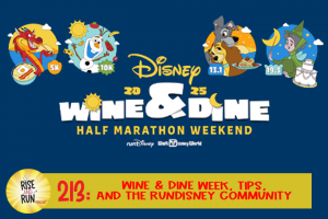 Ep 213  Wine & Dine Week, Tips, and the runDisney Community