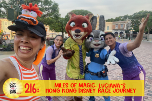 Ep 216 Miles of Magic: Luciana’s Hong Kong Disney Race Journey