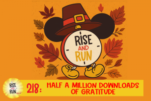 Ep 218 Half a Million Downloads of Gratitude