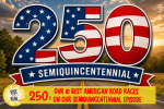 EP 250 Our 10 Best American Road Races on our Semiquincentennial Episode