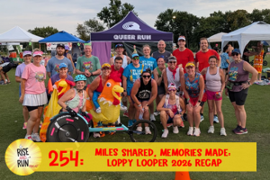 Ep 254 Miles Shared, Memories Made: Loopy Looper 2026 Recap