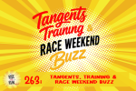 Ep 263 Tangents, Training & Race Weekend Buzz